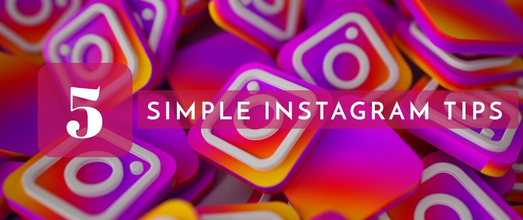 5 Simple Instagram Marketing Tips for Business